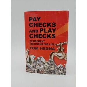 Pay Checks and Play Checks Tom Hegna Signed Hardcover Retirement Finance Advisor